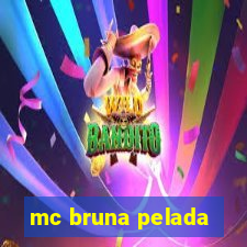 mc bruna pelada